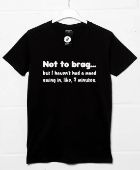 7 Minute Mood Swings T-Shirt