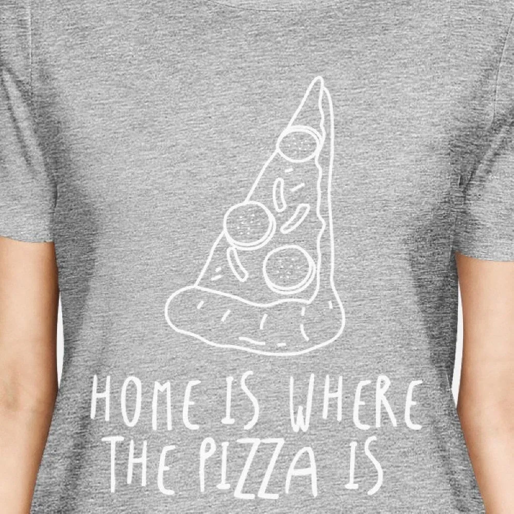 Home Where Pizza Is Woman's Heather Grey Top Funny Graphic T-shirt