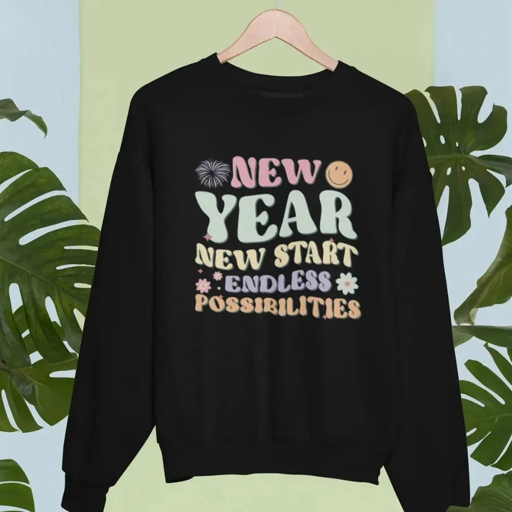 New Year New Start Endless Possibilities Unisex Sweatshirt