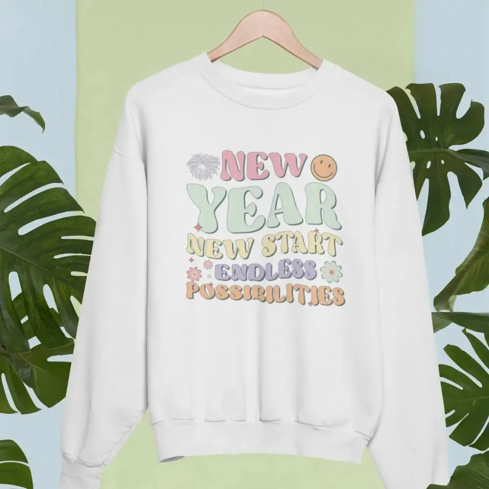 New Year New Start Endless Possibilities Unisex Sweatshirt