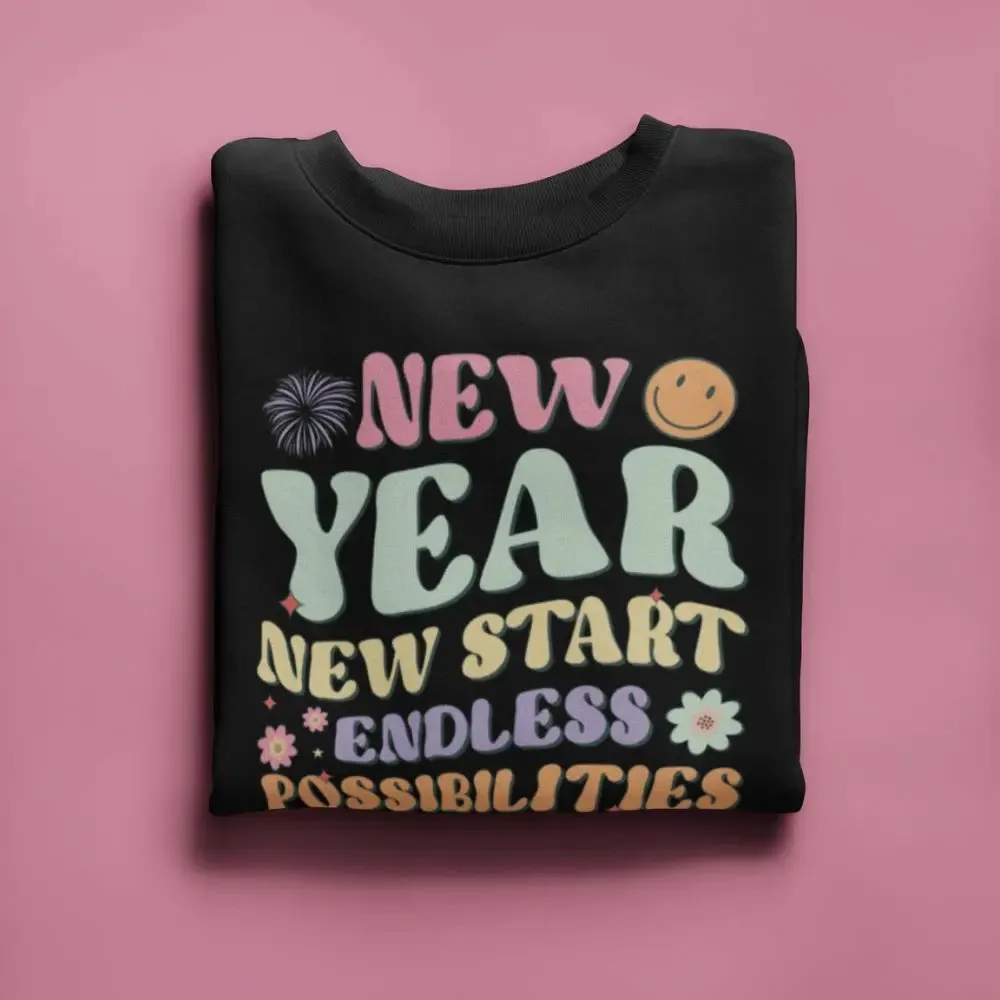 New Year New Start Endless Possibilities Unisex Sweatshirt